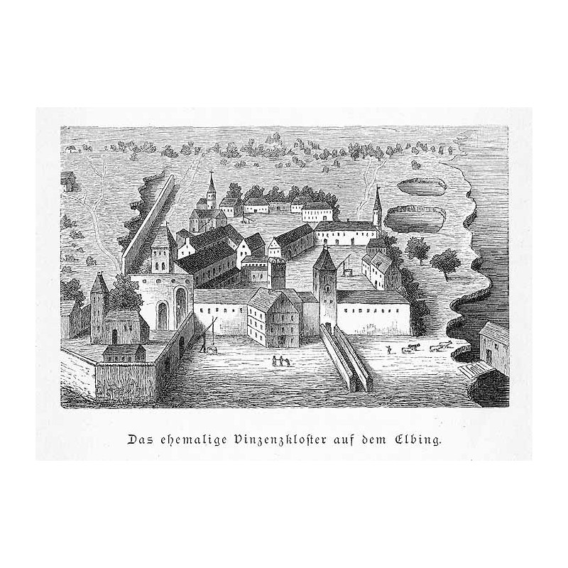 "Das ehemalige Vinzenzkloster auf dem Elbing."