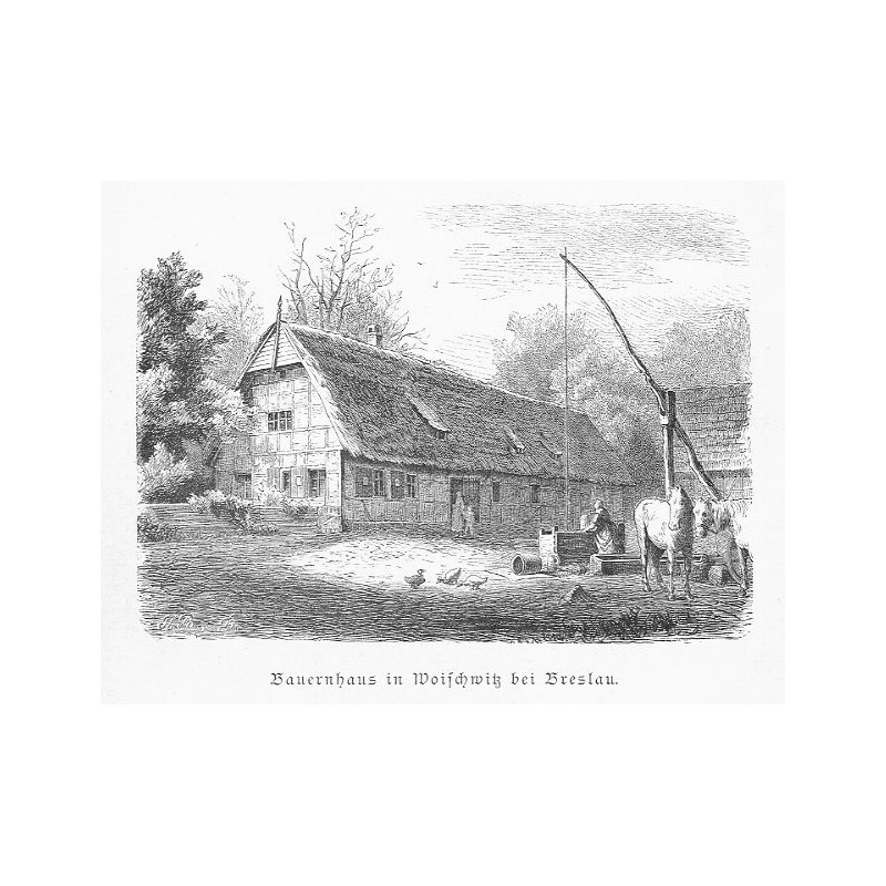 "Bauernhaus in Woischwitz bei Breslau."