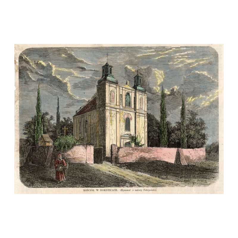 Kościół w Biskupicach / "KOŚCIÓŁ W BISKUPICACH. (Rysował z natury Fabijański)."