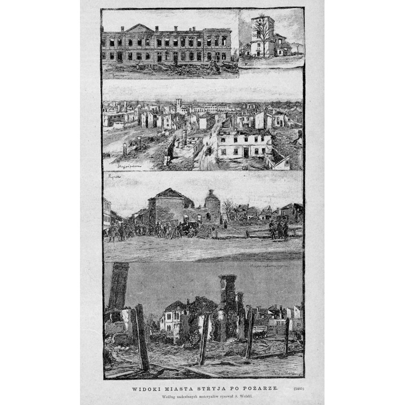 [1] Pożar miasta Stryja [2] Widoki miasta Stryja po pożarze / [1] "POŻAR MIASTA STRYJA W GALICYI. [...]. (1446)" [2] "WIDOKI M