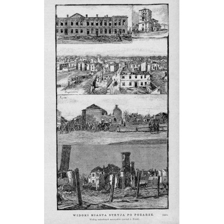 [1] Pożar miasta Stryja [2] Widoki miasta Stryja po pożarze / [1] "POŻAR MIASTA STRYJA W GALICYI. [...]. (1446)" [2] "WIDOKI M