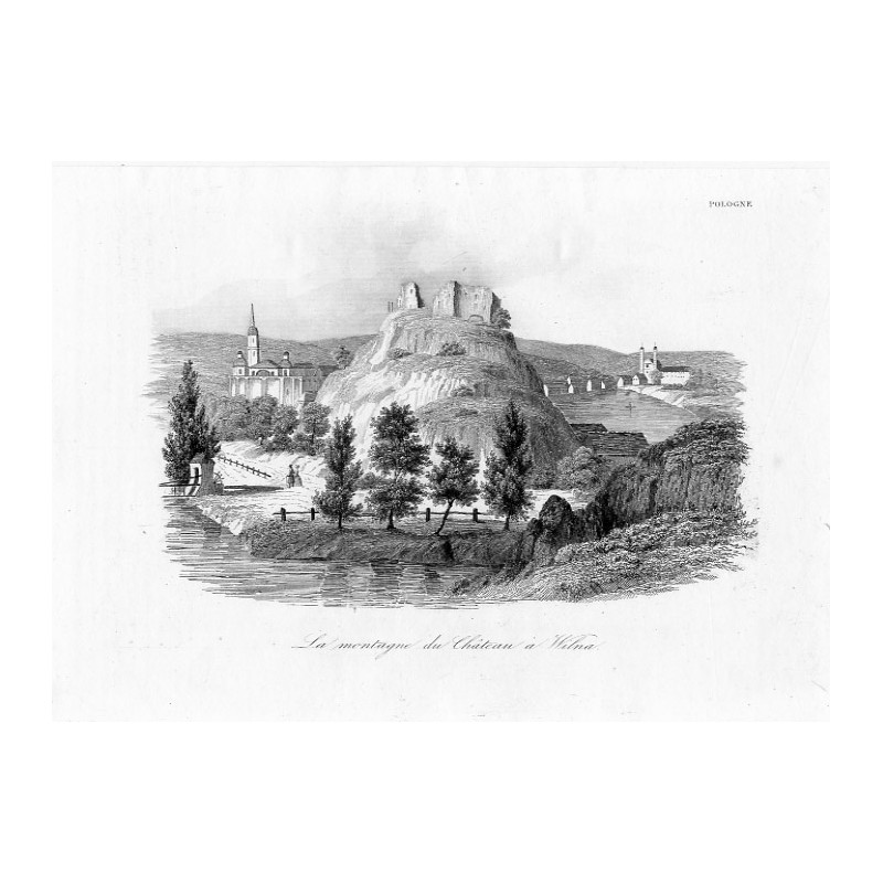 Wilno Góra Giedymina / "La montagne du Château à Wilna."