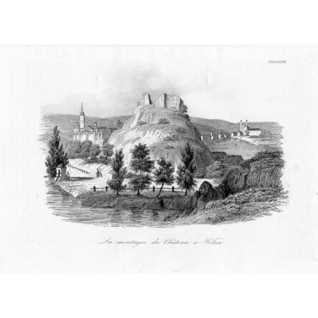 Wilno Góra Giedymina / "La montagne du Château à Wilna."