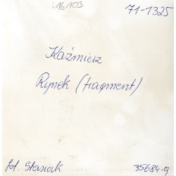 "Kaźmierz Rynek (fragment) fot. Stasiak 71-1325 35684-9"