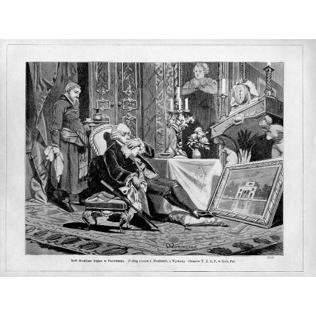 "Król Stanisław August w Petersburgu. Podług obrazu J. Moniuszki, z Wystawy Obrazów T. Z. S. P. w Król. Pol. (6710)"