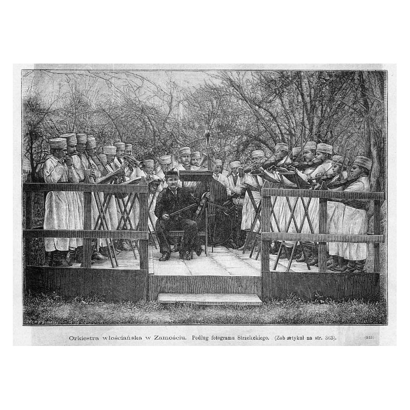 "Orkiestra włościańska w Zamościu. Podług fotogramu Strzeleckiego. [...] (513)"