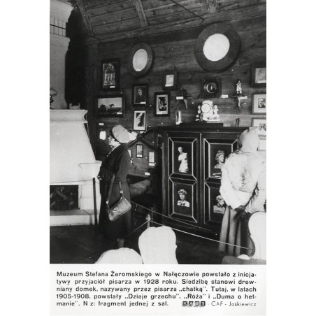 "Muzeum Stefana Żeromskiego w Nałęczowie powstało z inicjatywy przyjaciół pisarza w 1928 roku [...] Tutaj , w latach 1905-1908,
