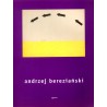 Andrzej Bereziański. Galeria Miejska Arsenał Poznań 2003