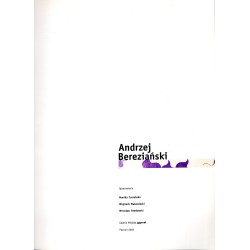 Andrzej Bereziański. Galeria Miejska Arsenał Poznań 2003