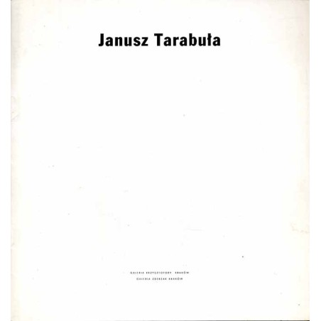 Janusz Tarabuła - malarstwo. Galeria Krzysztofory Kraków. Zderzak Kraków 1996