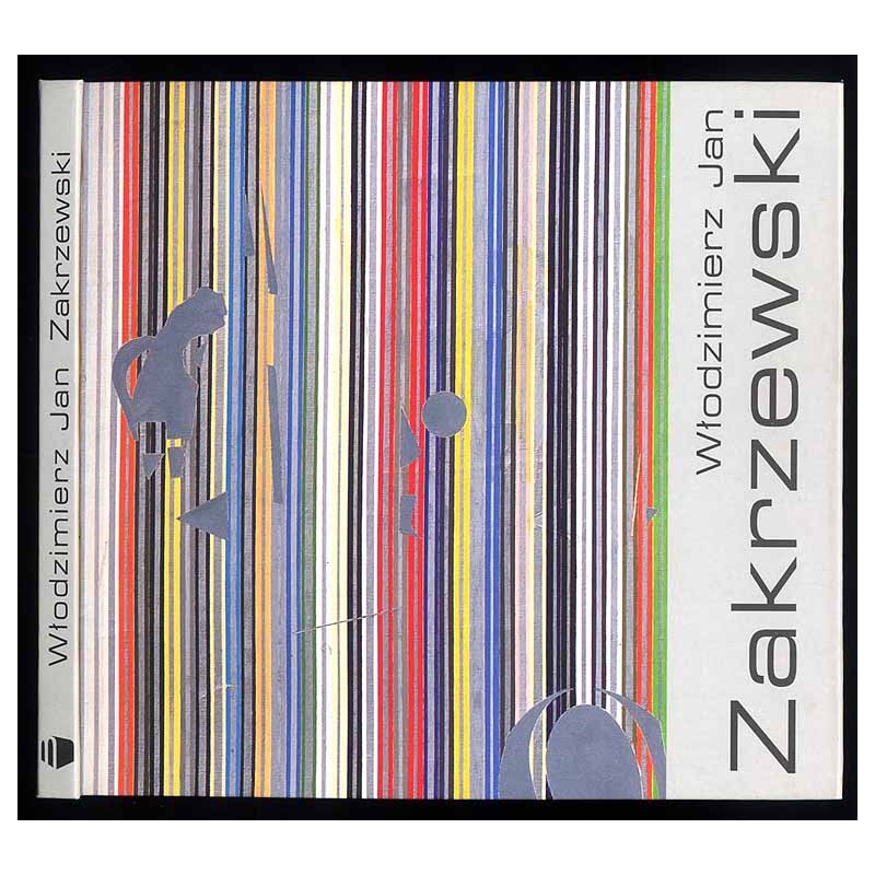 Włodzimierz Jan Zakrzewski. Muzeum Górnośląskie Bytom 2006