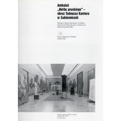 Ambalaż "Hołdu pruskiego" - obraz Tadeusza Kantora w Sukiennicach. Wystawa w Muzeum Narodowym w Krakowie, Galeria Sztuki Polskie