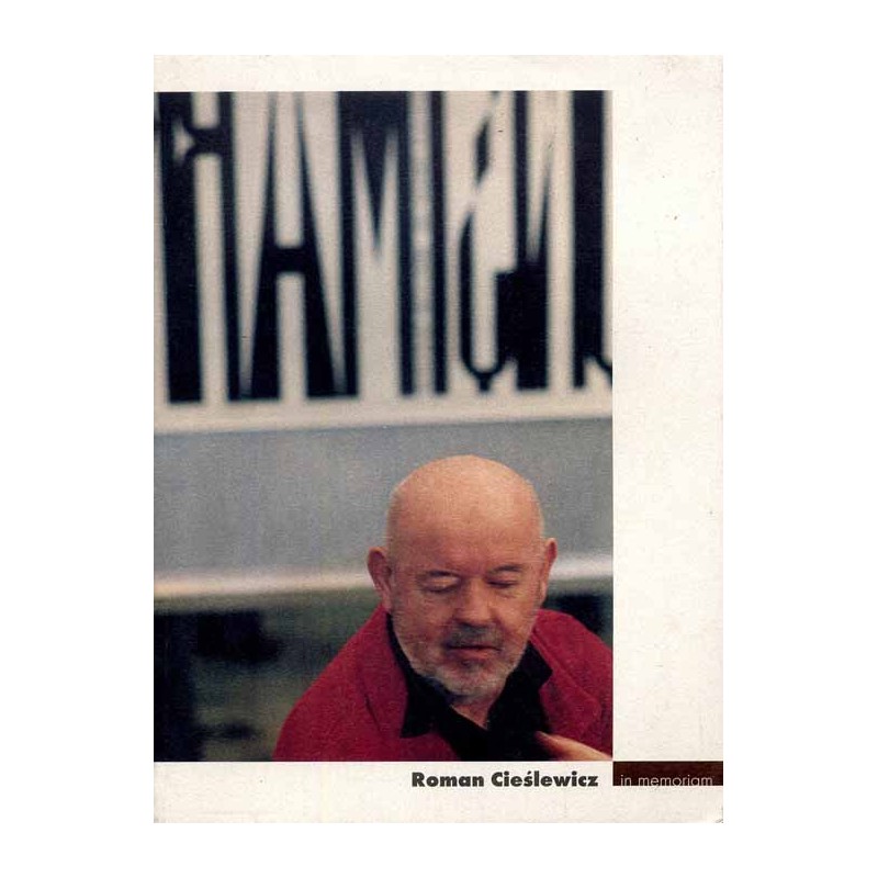 Roman Cieślewicz in memoriam. Wystawa: luty-kwiecień 1998 Muzeum Plakatu w Wilanowie