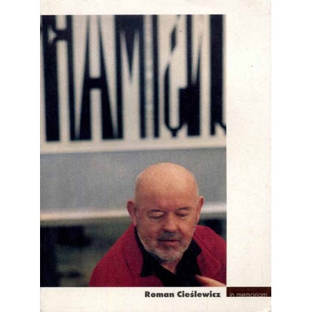 Roman Cieślewicz in memoriam. Wystawa: luty-kwiecień 1998 Muzeum Plakatu w Wilanowie