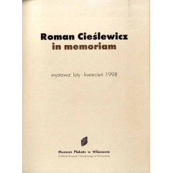 Roman Cieślewicz in memoriam. Wystawa: luty-kwiecień 1998 Muzeum Plakatu w Wilanowie