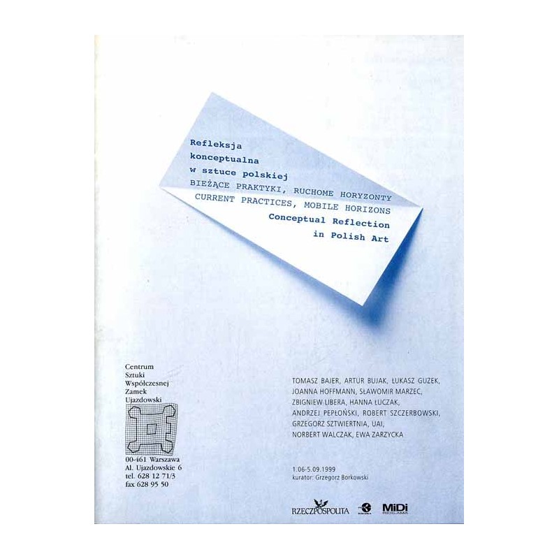 Refleksja konceptualna w sztuce polskiej. Bieżące praktyki, ruchome horyzonty: Tomasz Bajer, Artur Bujak, Łukasz Guzek, Joanna H