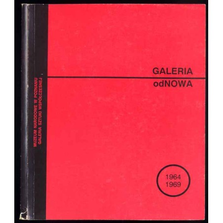Galeria odNOWA 1964-1969. Katalog wystawy. Poznań, luty-marzec 1993
