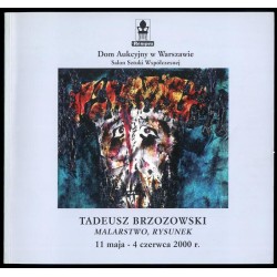 Tadeusz Brzozowski. Grupa Krakowska. Malarstwo, rysunek, 11 maja - 4 czerwca 2000 r. Dom Aukcyjny Rempex Salon Sztuki Współczesn