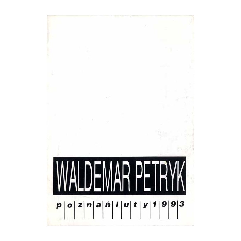 Waldemar Petryk. Poznań luty 1993