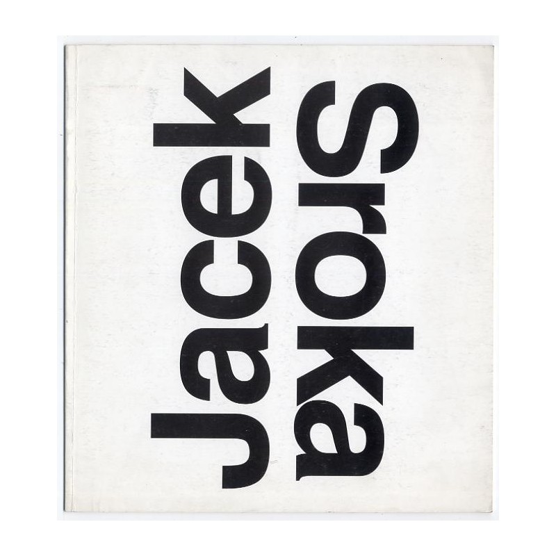 Jacek Sroka. Malarstwo, grafika. Państwowa Galeria Sztuki w Łodzi - Kwiecień, maj 1995. Ośrodek Propagandy Sztuki Łódź, park im.