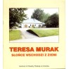 Teresa Murak. Słońce wschodzi z Ziemi. Orońsko 1995