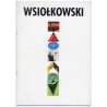 Adam Wsiołkowski. Malarstwo, rysunek, grafika, video. Biuro Wystaw Artystycznych i Usług Plastycznych w Pile, czerwiec - lipiec