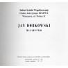 Jan Dobkowski. Malarstwo. Wystawa [...] 18 stycznia - 6 luty 2000 r. Salon Sztuki Współczesnej Domu Aukcyjnego Rempex, Warszawa