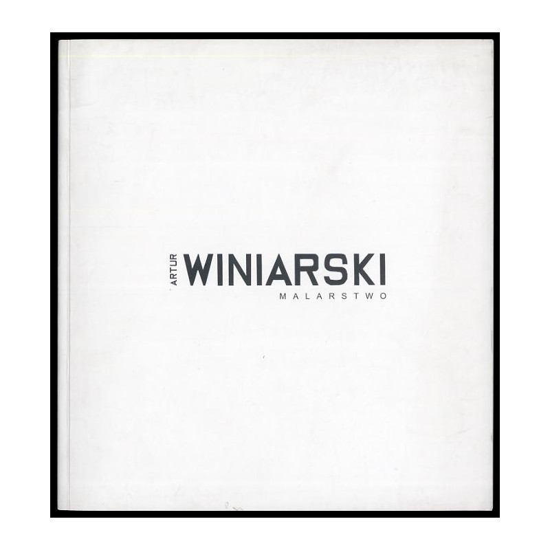 Artur Winiarski. Malarstwo