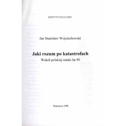 Jaki rozum po katastrofach. Wokół polskiej sztuki lat 90