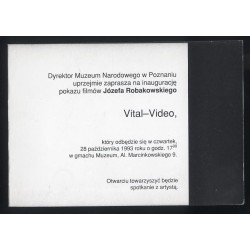 Dyrektor Muzeum Narodowego w Poznaniu uprzejmie zaprasza na inaugurację pokazu filmów Józefa Robakowskiego "Vital-Video", który