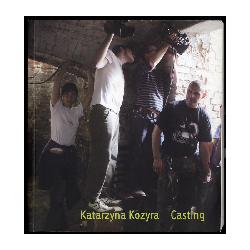 Katarzyna Kozyra. Casting. Zachęta National Gallery of Art Warsaw 2010