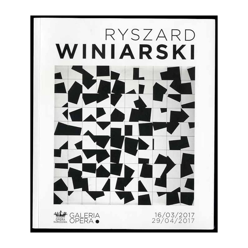 Ryszard Winiarski. 13.03-29.04.2017, Galeria Opera