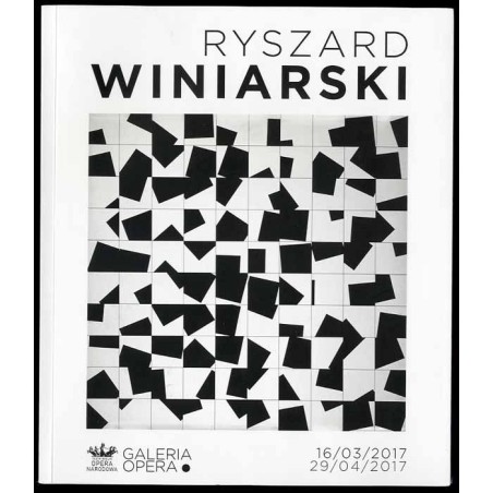Ryszard Winiarski. 13.03-29.04.2017, Galeria Opera