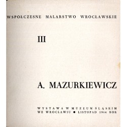 A. Mazurkiewicz. Wystawa w Muzeum Śląskiego we Wrocławiu, listopad 1964