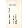 Wystawa prac. Andrzej Bielawski. Biuro Wystaw Artystycznych w Poznaniu, Stary Rynek Arsenał, luty-marzec 1981