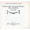 Cmentarz Łyczakowski we Lwowie w latach 1786-1986