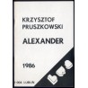 Krzysztof Pruszkowski. Alexander, 1986. Galeria BWA, Narutowicza 4, 20-004 Lublin