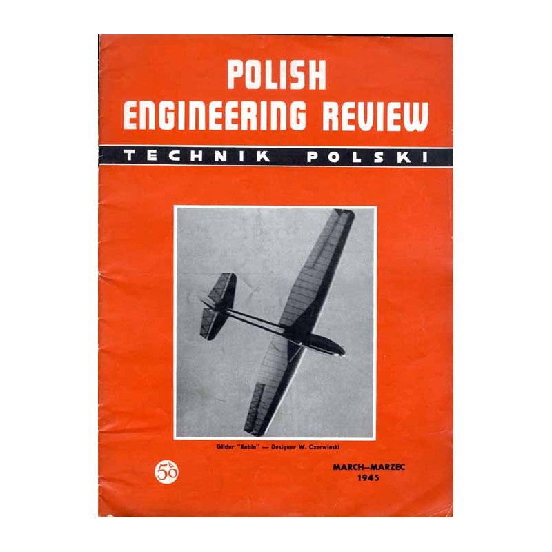 Polish Engineering Review  Technik Polski. Official organ of the Association of Polish Engineers in Canada. Vol. 2 (1945). Nr 1