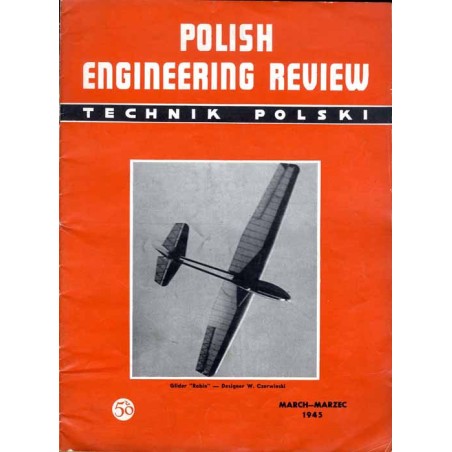 Polish Engineering Review  Technik Polski. Official organ of the Association of Polish Engineers in Canada. Vol. 2 (1945). Nr 1
