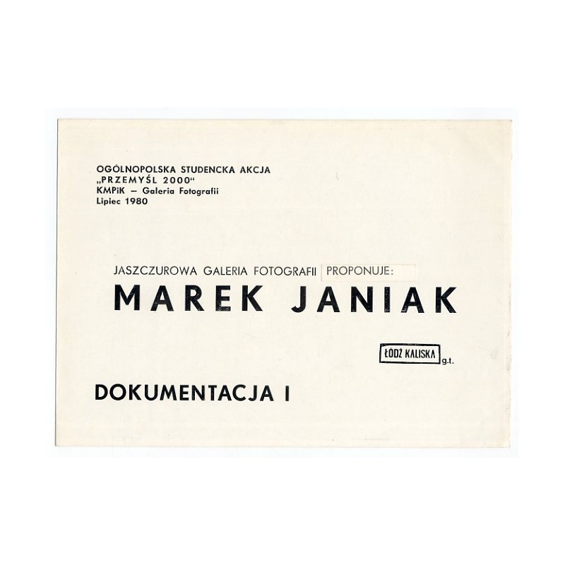 Jaszczurowa Galeria Fotografii proponuje Marek Janiak. Łódź Kaliska g.t. Dokumentacja I. Ogólnopolska Studencka Akcja "Przemyśl