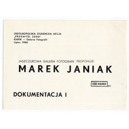 Jaszczurowa Galeria Fotografii proponuje Marek Janiak. Łódź Kaliska g.t. Dokumentacja I. Ogólnopolska Studencka Akcja "Przemyśl