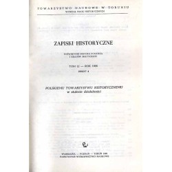 Zapiski Historyczne. Poświęcone historii Pomorza i krajów bałtyckich. T. 51 (1986). Z. 4 Polskiemu Towarzystwu Historycznemu w s