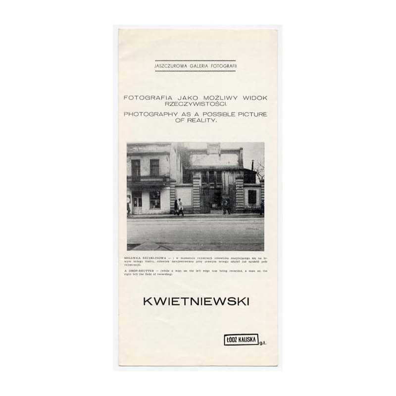 Kwietniewski. Łódź Kaliska g.t. Fotografia jako możliwy widok rzeczywistości. Photography as a possible picture of reality. Jasz