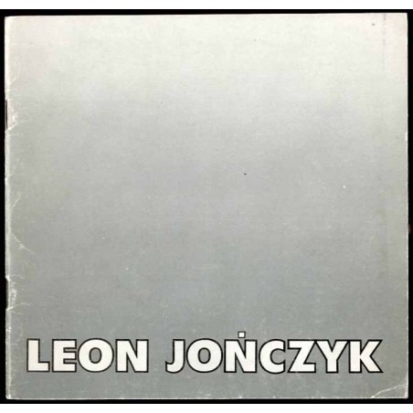 Leon Jończyk (Monachium). Rysunek, grafika, malarstwo. Listopad 1985, Warszawa "Zachęta" Plac Małachowskiego 3