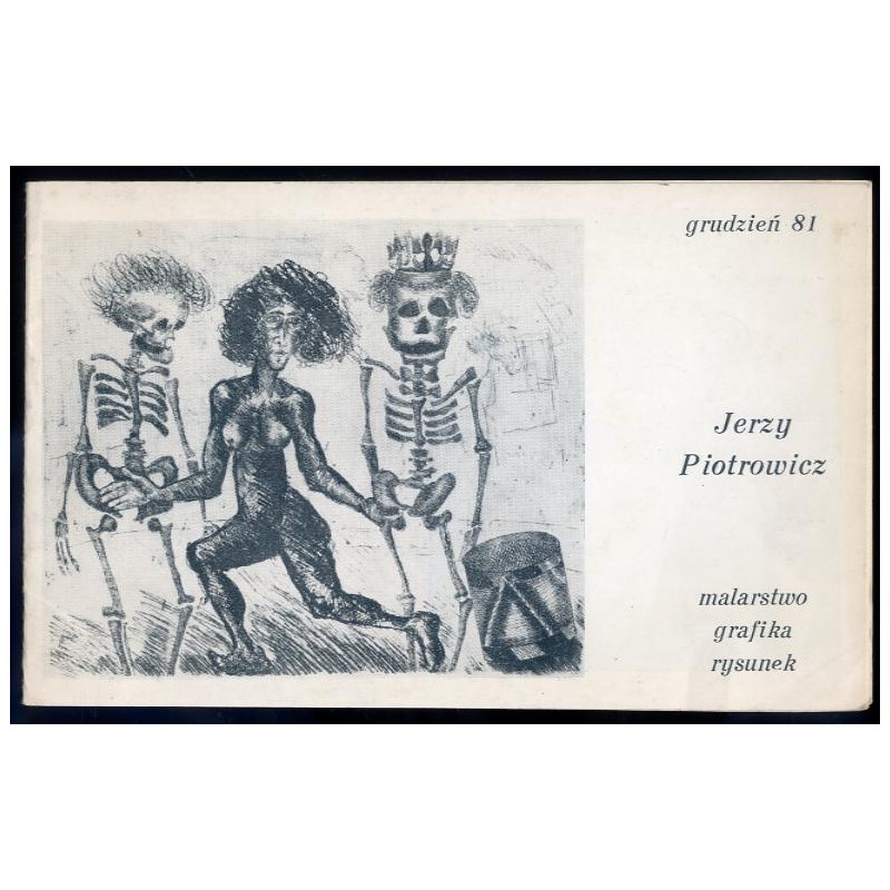 Jerzy Piotrowicz. Malarstwo, grafika, rysunek. Grudzień 81. Poznań, Stary Rynek Arsenał