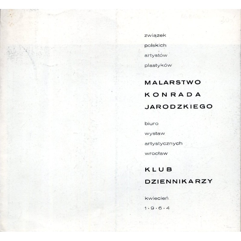 Malarstwo Konrada Jarodzkiego. Klub Dziennikarzy kwiecień 1964 Związek Polskich Artystów Plastyków, Biuro Wystaw Artystycznych W