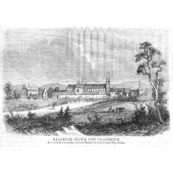 Klasztor Oliwa pod Gdańskiem / "KLASZTOR OLIWA POD GDAŃSKIEM. Rysował Kostrzewski, rytował Kübler w drzeworytni Tygodnika."