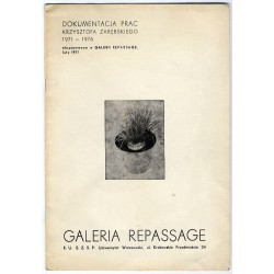 Dokumentacja prac Krzysztofa Zarębskiego 1971-1976 eksponowana w Galerii Repassage, luty 1977 / "DOKUMENTACJA PRAC KRZYSZTOFA ZA
