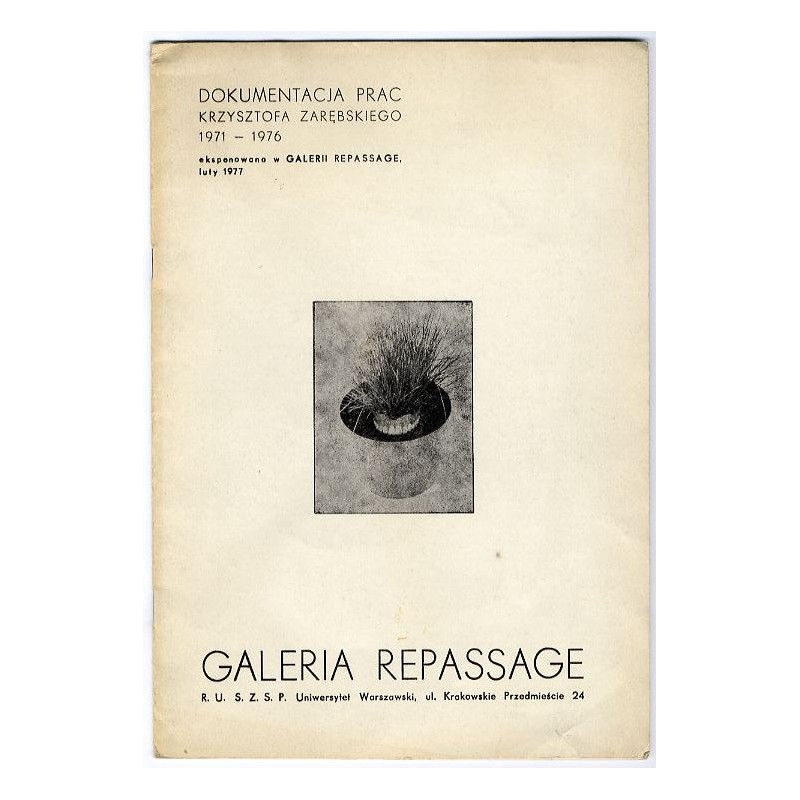 Dokumentacja prac Krzysztofa Zarębskiego 1971-1976 eksponowana w Galerii Repassage, luty 1977 / "DOKUMENTACJA PRAC KRZYSZTOFA ZA