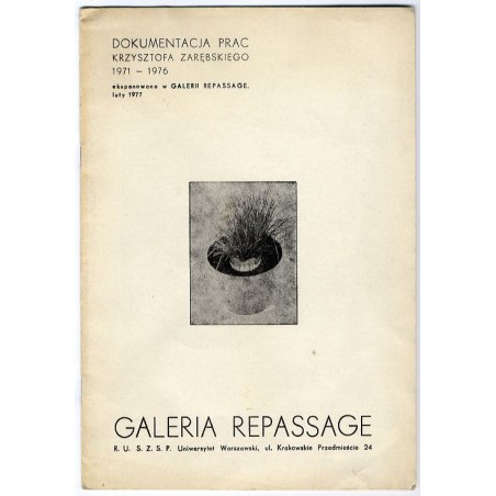 Dokumentacja prac Krzysztofa Zarębskiego 1971-1976 eksponowana w Galerii Repassage, luty 1977 / "DOKUMENTACJA PRAC KRZYSZTOFA ZA